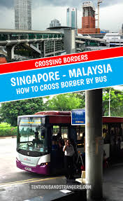 Bus guarantees the fastest travel on this route. How To Cross The Singapore Malaysia Border By Bus To Johor Bahru