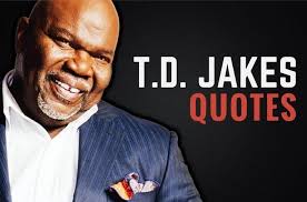 12 famous quotes about td jakes: 70 T D Jakes Quotes On Fear Destiny Letting Go 2021 Wealthy Gorilla