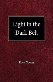 Light In The Dark Belt By Rosa Young