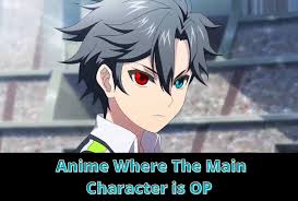 Check spelling or type a new query. Must Watch 20 Best Anime Where The Main Character Is Op 2021