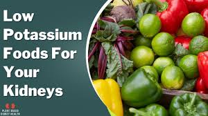 low potium foods for your kidneys