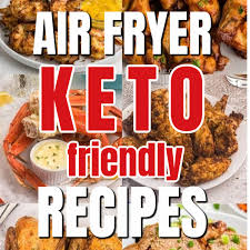 the best air fryer keto recipes air