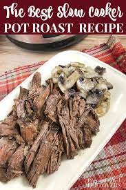 the best slow cooker pot roast recipe