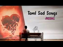 tamil sad songs jukebox love failure