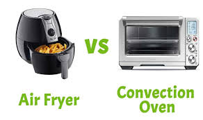air fryer vs convection oven which one