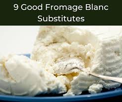 9 good fromage blanc subsutes chef