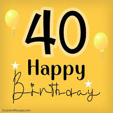 Happy 40th Birthday Wishes Occasions Messages gambar png