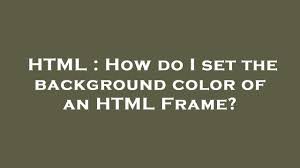 background color of an html frame