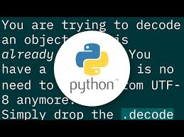 no attribute decode python 3 error