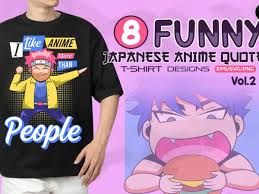 Funny Japanese Anime Quotes T Shirt