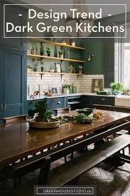 dark green kitchens kitchen trends