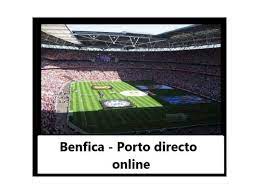 Some stream wait 1/2 minutes if benfica tv live streaming not working click here. Benfica Porto Directo Online Gratis