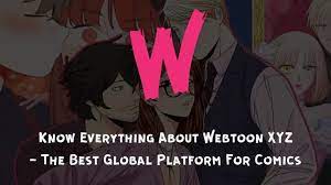 Guide On: Webtoon XYZ - The Best Global Platform For Comics - Startrakmusic