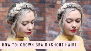 Become a master of these cute braided hairstyles in minutes! How To Crown Braid Shorter Hair Version By Sweethearts Hair Youtube