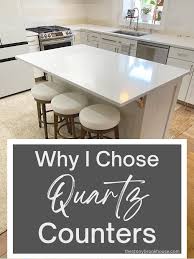 kitchen remodel why i chose quartz