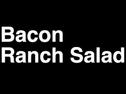 ounce premium bacon ranch salad