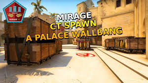 mirage palace wallbang from ct s
