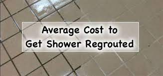 average cost to regrout shower jp