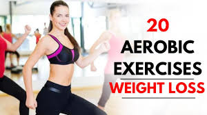 20 aerobic exercises for weight loss at