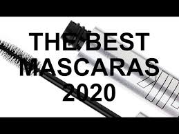 the best mascaras 2020 you