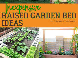 Inexpensive Raised Garden Bed Ideas