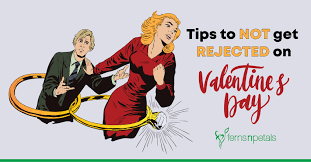 tips to not get rejected on valentine s