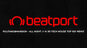 All Night Beatports Tech House Top 100 News Tendenzia