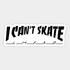 I Cant Skate