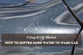 how to soften hard water to wash car 4