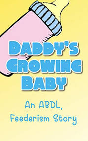 Great savings & free delivery / collection on many items. Daddy S Growing Baby An Abdl Feederism Story Kindle Edition By Pose Addison Literature Fiction Kindle Ebooks Amazon Com
