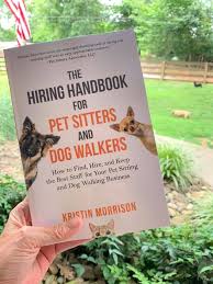 And all of our staff displays that core value in every aspect of their care. The Hiring Handbook For Pet Sitters And Dog Walkers Ebook And Paperback