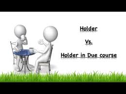 holder vs holder in due course well