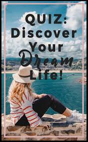 quiz how to find your dream life