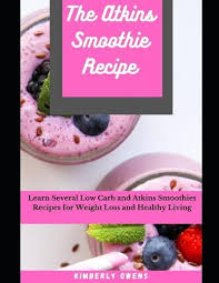 the atkins smoothie recipe book by
