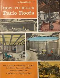 How To Build Patio Roofs A Sunset Book