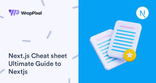 nextjs cheat sheet ultimate guide to