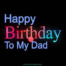 happy birthday to my dad gif