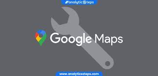 how do google maps work ytics steps