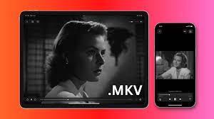 8 ways to play MKV videos on iPhone, iPad, Mac, Android, PC, TV