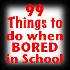 99 things to do when bored in
