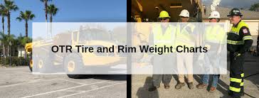 Otr Tire And Rim Weight Charts Tire Industry Association