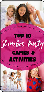 top slumber party games for an