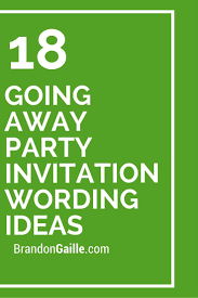 18 Going Away Party Invitation Wording Ideas Grad Party Going Away