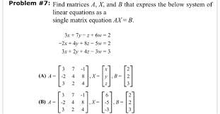 Solved Problem 7 Find Matrices A X