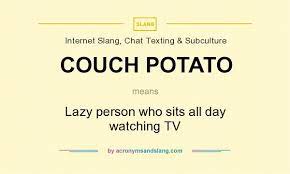 couch potato stands for lazy person who