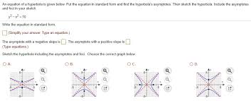Solved An Equation Of Hyperbola Is