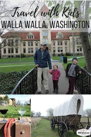 Walla Walla Washington With Kids