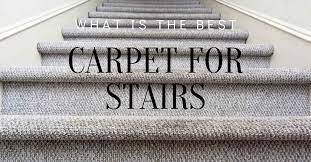 what is the best carpet for stairs high