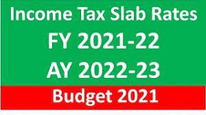 income tax slab rates fy 2021 22 i ay