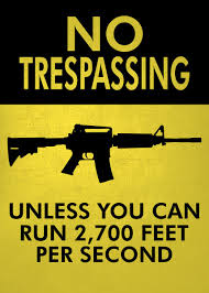 Funny warning no trespassing metal tin sign due to the price increase of ammo do not expect a warning shot. No Trespassing Ak47 Funny Poster By Atomic Chinook Displate